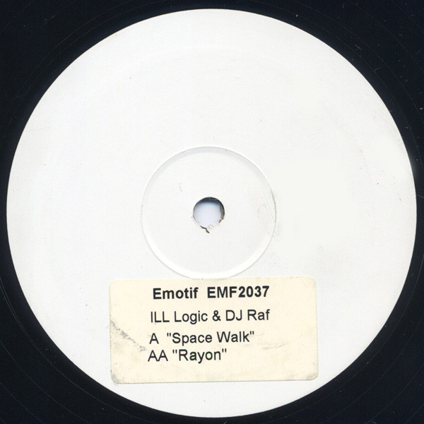 Ill Logic & DJ Raf - Space Walk / Rayon (2000)