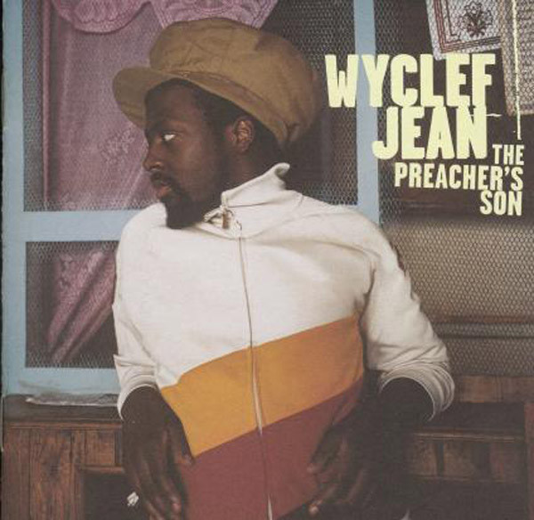 Wyclef Jean - The Preacher's Son (2003)