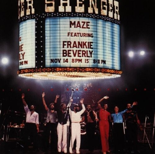 Maze Featuring Frankie Beverly - Live In New Orleans (1981)