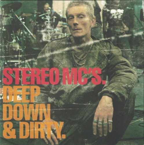 Stereo MC's - Deep Down & Dirty (2001)